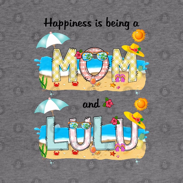Happiness Is Being A Mom And Lulu Summer Beach Happy Mother's by KIMIKA